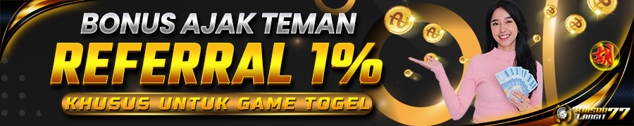 BONUS REFERRAL 1% KHUSUS GAMES TOGEL