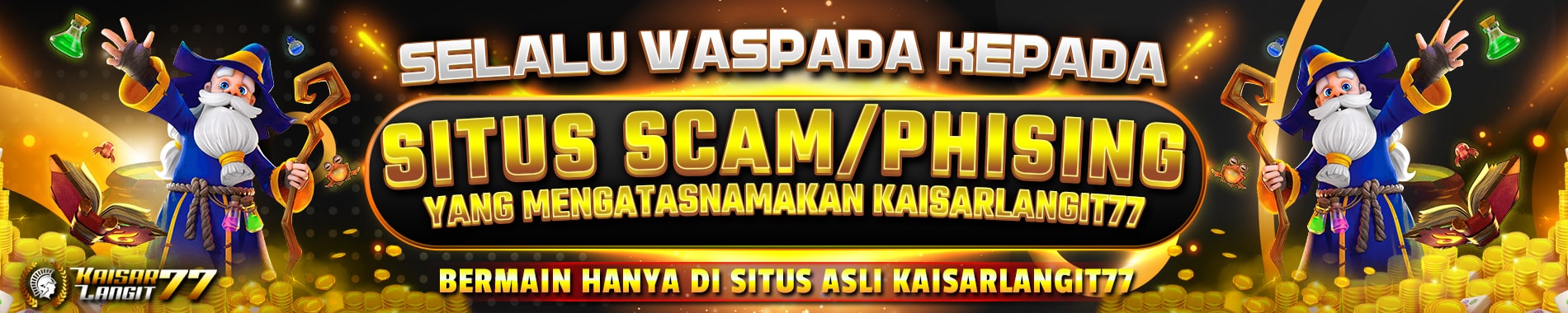WASPADA TERHADAP KEPADA SITUS SCAM/PHISING YANG MENGATASNAMAKAN KAISARLANGIT77